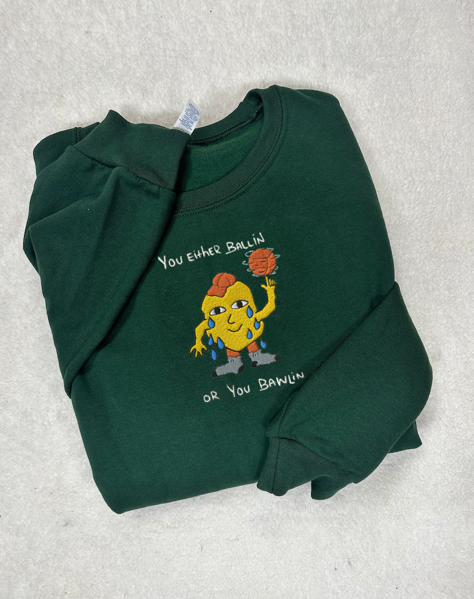 You Either Balling or You Ballin Embroidered Unisex Organic Sweatshirt